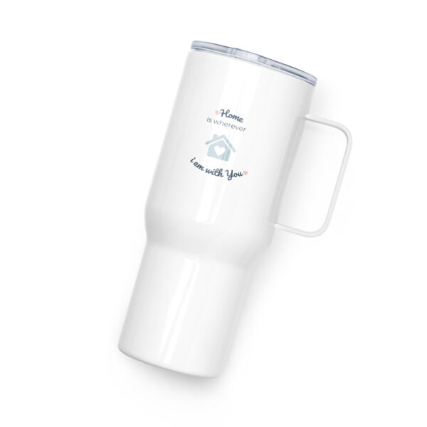 Home Is Wherever I Am With You Travel Mug - Image 3